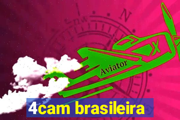 4cam brasileira